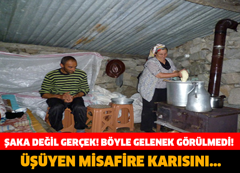 Böyle Gelenek Ne Görüldü Ne Duyuldu! Üşüyen Misafire Karısını..